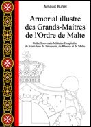 Armorial illustr&eacute; des Grands-Ma&icirc;tres de l'Ordre de Malte